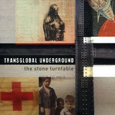 Transglobal Underground. The Stone Turntable