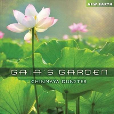 Chinmaya Dunster. Gaia's Garden