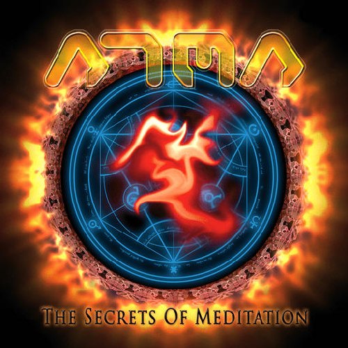 Atma_-_The_Secret_Of_Meditation_-_2009