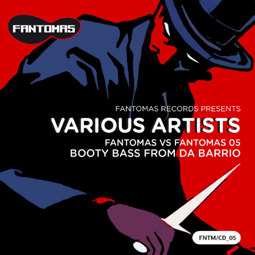 Fantomas 05 Booty Bass From Da Barrio
