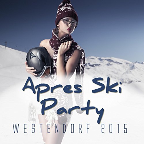 Apres Ski Party Westendorf