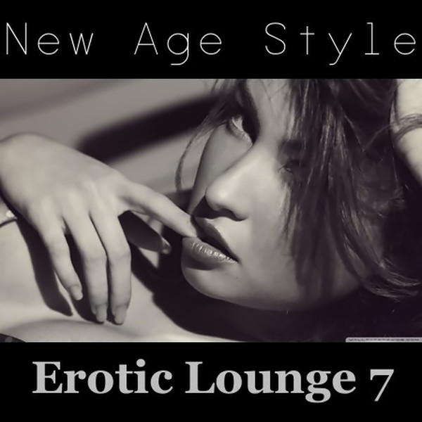 New Age Style. Erotic Lounge 7
