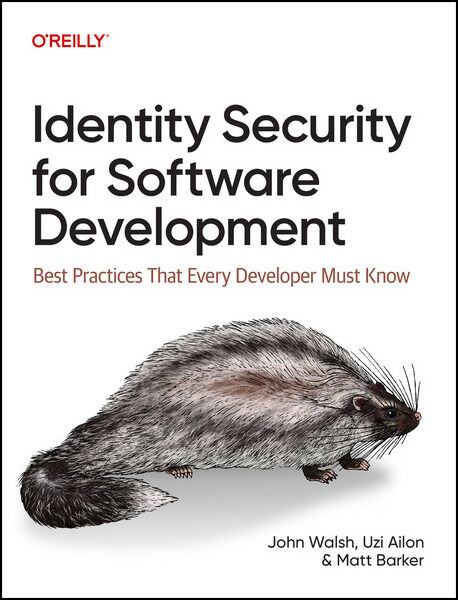 John Walsh, Uzi Ailon, Matt Barker. Identity Security for Software Development