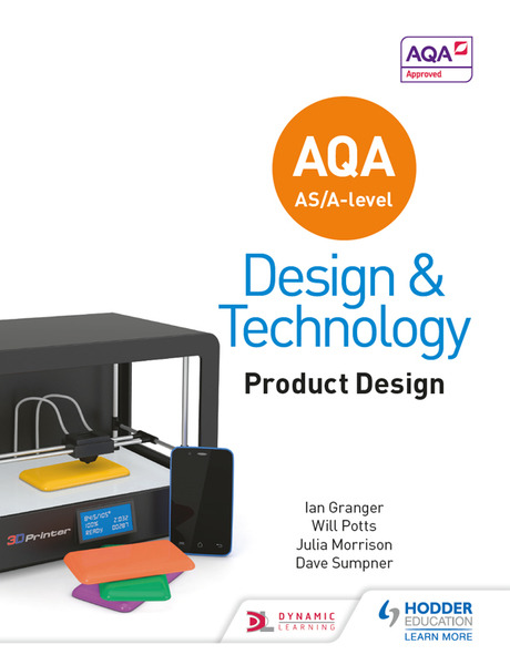 Will Potts, Julia Morrison. AQA AS/A-Level Design and Technology. Product Design